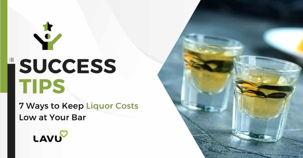 7 Ways to Keep Liquor Costs Low at Your Bar